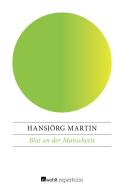 Blut an der Manschette di Hansjörg Martin edito da Rowohlt Repertoire