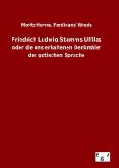 Friedrich Ludwig Stamms Ulfilas di Moritz Wrede Heyne edito da Outlook Verlag