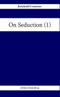 On Seduction (1) di Reinhold Urmetzer edito da tredition