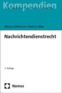Nachrichtendienstrecht di Markus Löffelmann, Mark A. Zöller edito da Nomos Verlags GmbH