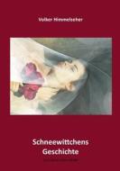Schneewittchens Geschichte di Volker Himmelseher edito da Books on Demand