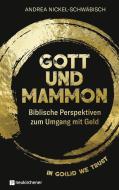 Gott und Mammon di Andrea Nickel-Schwäbisch edito da Neukirchener Verlag