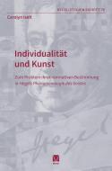 Individualität und Kunst di Carolyn Iselt edito da Meiner Felix Verlag GmbH