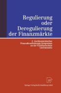 Regulierung oder Deregulierung der Finanzmärkte edito da Physica-Verlag HD