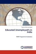 Educated Unemployed's in India di Tayanna Hanumantappa edito da LAP Lambert Academic Publishing