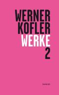 Werke 2 di Werner Kofler edito da Sonderzahl Verlagsges.