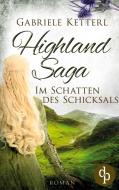 Highland Saga di Gabriele Ketterl edito da dp DIGITAL PUBLISHERS GmbH