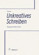 Unkreatives Schreiben di . . Crauss edito da Verlag Dreiviertelhaus