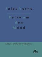 Reise um den Mond di Jules Verne edito da Gröls Verlag