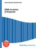 2008 Invasion Of Anjouan di Jesse Russell, Ronald Cohn edito da Book On Demand Ltd.