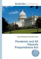 Pandemic And All Hazards Preparedness Act edito da Book On Demand Ltd.