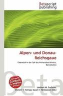Alpen- Und Donau-Reichsgaue edito da Betascript Publishing