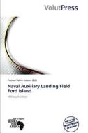 Naval Auxiliary Landing Field Ford Island edito da Crypt Publishing