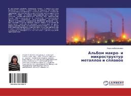 Al'bom makro- i mikrostruktur metallov i splavov di Ljudmila Baklanenko edito da LAP Lambert Academic Publishing
