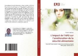 L'Impact de l'APD sur l'amélioration de la sécurité alimentaire di Phidias Mufanzara edito da Éditions universitaires européennes