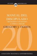 Manual del Discipulado di Gregory J. Ogden edito da Editorial Clie