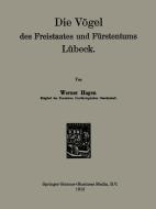 Die Vögel des Freistaates und Fürstentums Lübeck di Werner Hagen edito da Springer Netherlands