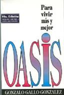 Oasis: Para Vivir Mas y Mejor di Gonzalo Gallo Gonzalez edito da Pro Calima Foundation