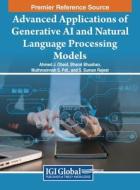 Advanced Applications Of Generative AI And Natural Language Processing Models edito da IGI Global
