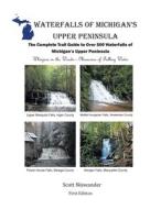 Waterfalls of Michigan's Upper Peninsula di Scott Niswander edito da Newman Springs