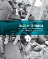 Crisis Intervention di William M. Harmening, Douglas Craig edito da Pearson Education (US)