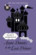 Aunt Dimity and the Lost Prince di Nancy Atherton edito da PENGUIN GROUP