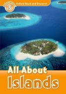 Oxford Read and Discover: Level 5: All About Islands di James Styring edito da OUP Oxford
