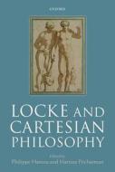 Locke and Cartesian Philosophy di Philippe Hamou edito da OUP Oxford