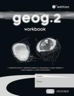 Geog.2: Workbook di Catherine Hurst, Katherine James, Anna King, Jack Mayhew, Susan Mayhew, Justin Woolliscroft edito da Oxford University Press