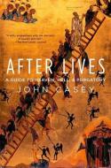 After Lives di John Casey edito da Oxford University Press Inc