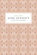 Jane Austen's Cults and Cultures di Claudia L. Johnson edito da The University of Chicago Press