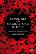 Biopolitics and Social Change in Italy di Andrea Righi edito da Palgrave Macmillan