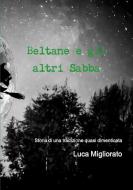 Beltane e gli altri Sabba di Luca Migliorato edito da Lulu.com