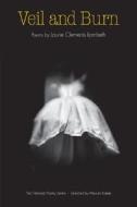 Veil and Burn di Laurie Clements Lambeth edito da University of Illinois Press