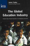 Global Education Industry di James Tooley edito da London Publishing Partnership