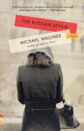 The Russian Affair di Michael Wallner edito da ANCHOR