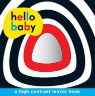 Hello Baby: Mirror Board Book di Roger Priddy edito da Priddy Books