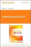 Pass Pccn! - Elsevier eBook on Vitalsource (Retail Access Card) di Robin Donohoe Dennison, Kathleen Farrell edito da ELSEVIER HEALTH SCIENCE