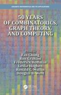 50 Years Of Combinatorics, Graph Theory, And Computing di Maria Pierri edito da Taylor & Francis Ltd