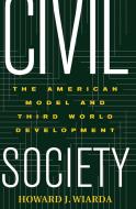 Civil Society di Howard J. Wiarda edito da Taylor & Francis Ltd