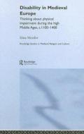 Disability in Medieval Europe di Irina Metzler edito da Routledge