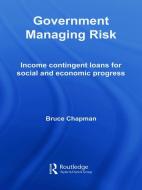 Government Managing Risk di Bruce Chapman edito da Taylor & Francis Ltd