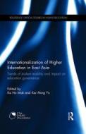 Internationalization of Higher Education in East Asia edito da Taylor & Francis Ltd