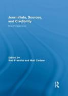 Journalists, Sources, and Credibility edito da Taylor & Francis Ltd