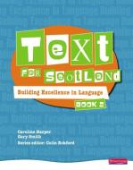 Text for Scotland: Building Excellence in Language Book 2 di Colin Eckford, Gary Smith, Caroline Harper edito da Pearson Education Limited