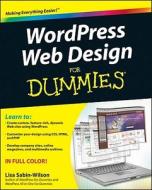 Wordpress Web Design For Dummies di Lisa Sabin-wilson edito da John Wiley And Sons Ltd