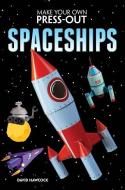 Make Your Own Press-Out Spaceships di David Hawcock edito da DOVER PUBN INC