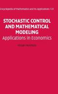 Stochastic Control and Mathematical Modeling di Hiroaki (Ehime University Morimoto edito da Cambridge University Press