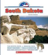 South Dakota di Michael Burgan edito da Scholastic