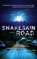 Snakeskin Road di James Braziel edito da Bantam